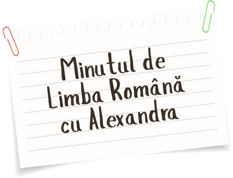 Minutul de Limba Română cu Alexandra