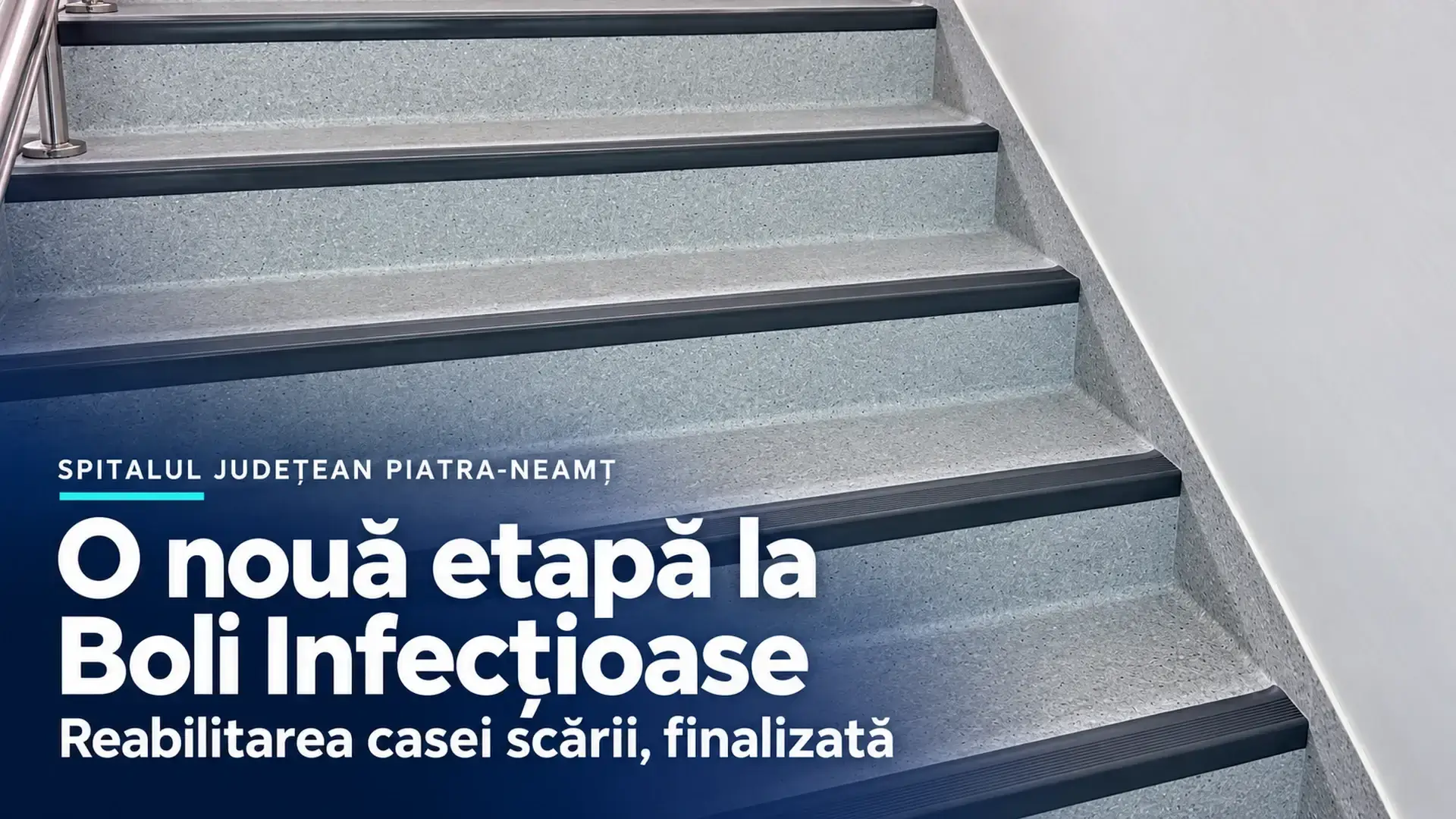 Detaliu al treptelor reabilitate și al profilelor de protecție din pavilionul de Boli Infecțioase